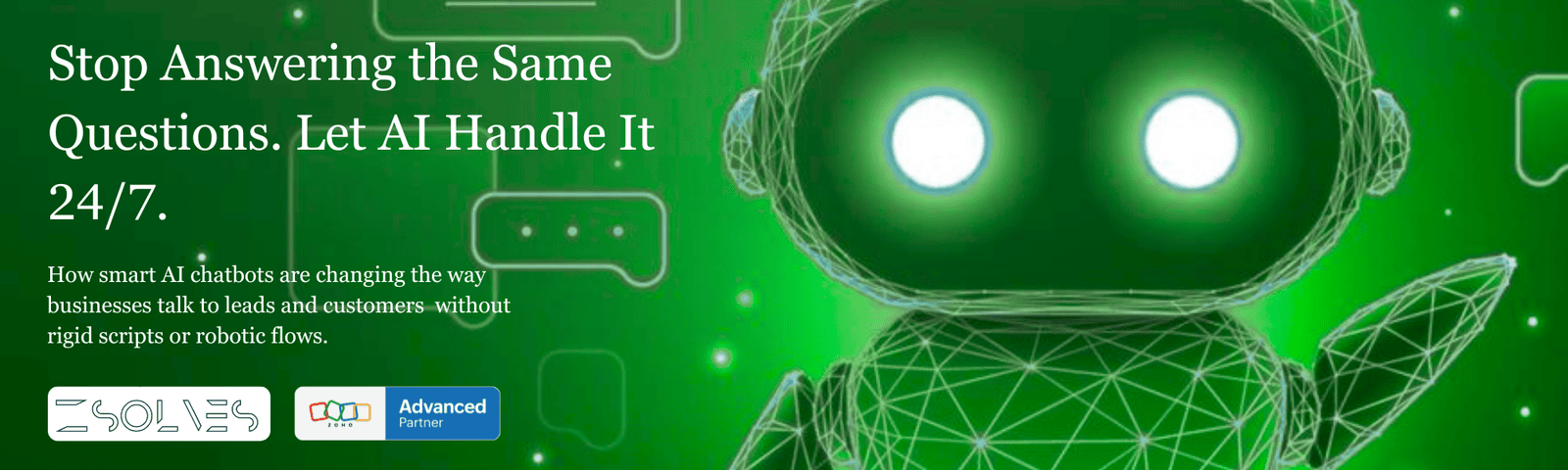 Stop Answering the Same Questions.  
Let AI Handle It 24/7.  